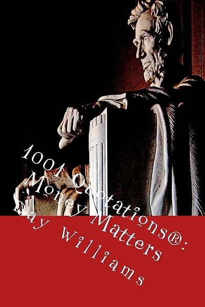1001 Quotations(R): Money Matters