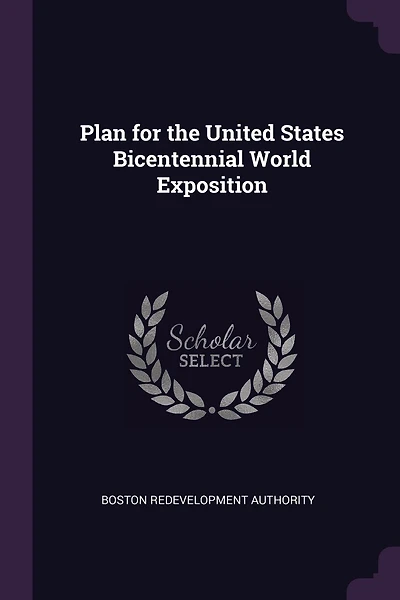 Plan for the United States Bicentennial World Exposition