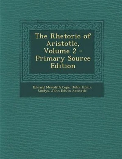 The Rhetoric of Aristotle, Volume 2 - Primary Source Edition