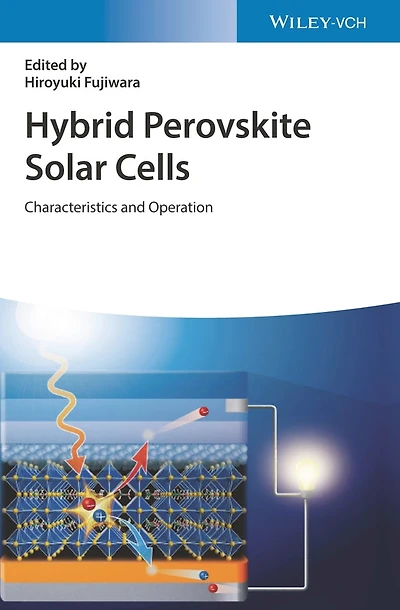 Hybrid Perovskite Solar Cells: Characteristics And Operation