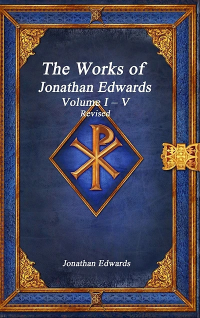 The Works of Jonathan Edwards: Volume I