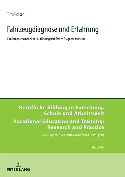 Fahrzeugdiagnose und Erfahrung: Ein Kompetenzmodell zur Aufklaerung beruflichen Diagnosehandelns