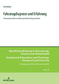 Fahrzeugdiagnose und Erfahrung: Ein Kompetenzmodell zur Aufklaerung beruflichen Diagnosehandelns