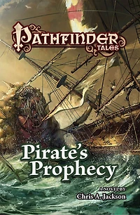 Pathfinder Tales: Pirate's Prophecy: A Tales Novel