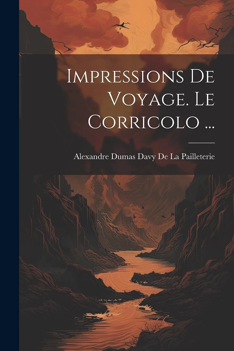 Impressions De Voyage. Le Corricolo ...