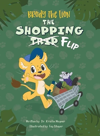 Brody The Lion: The Shopping Flip - Teaching Kids about Autism, Big Emotions, and Self-Regulation