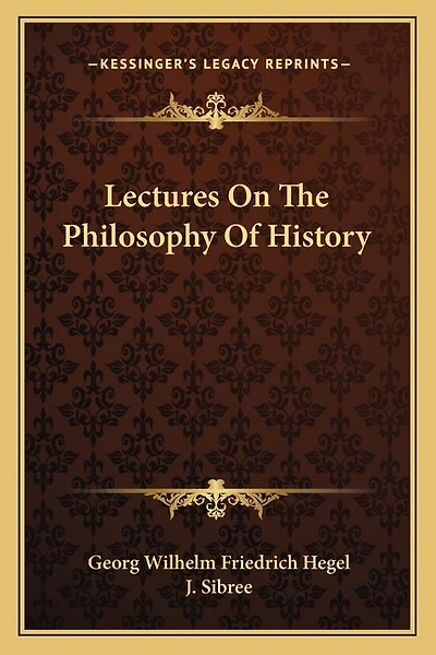 Lectures On The Philosophy Of History
