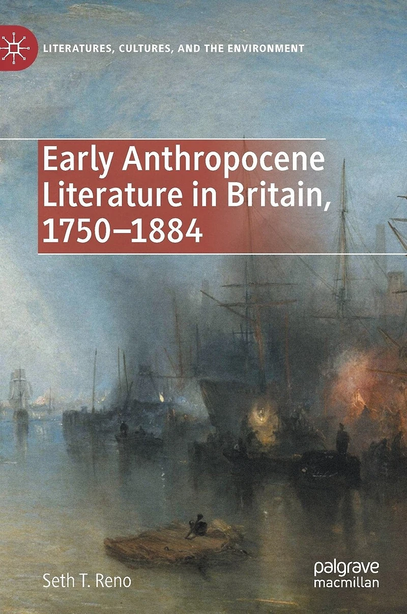 Early Anthropocene Literature Britain, 1750-1884