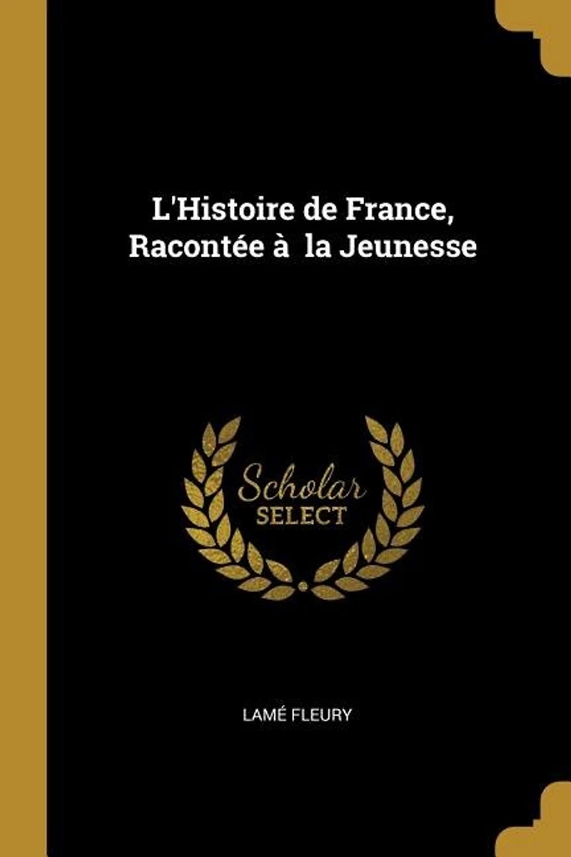 L'Histoire de France, Racontée à la Jeunesse