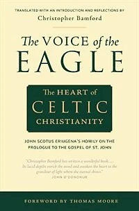 the Voice of Eagle: Heart Celtic Christianity: John Scotus Eriugena's Homily on Prologue to Gospel St.