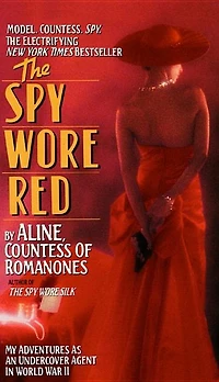 The Spy Wore Red: My Adventures As An Undercover Agent World War Ii