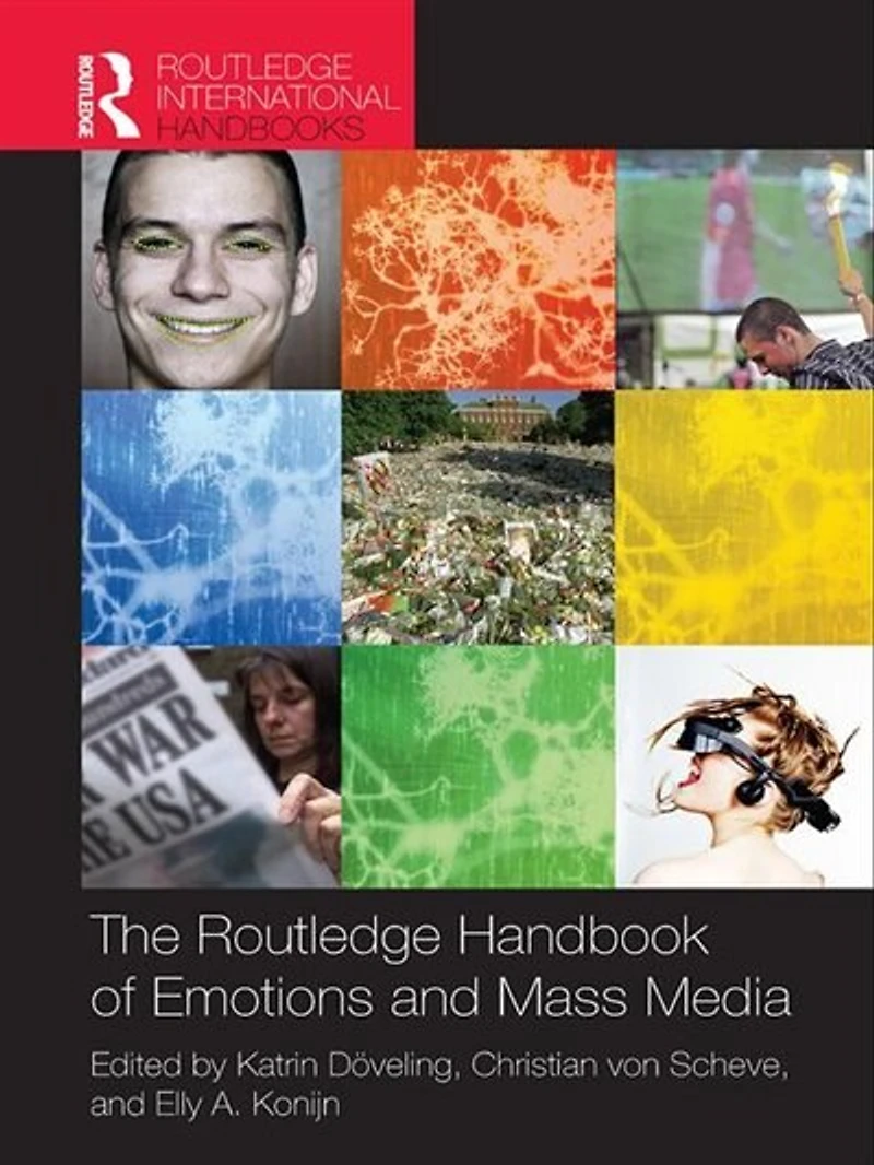 Routledge International Handbook of Emotions and Media