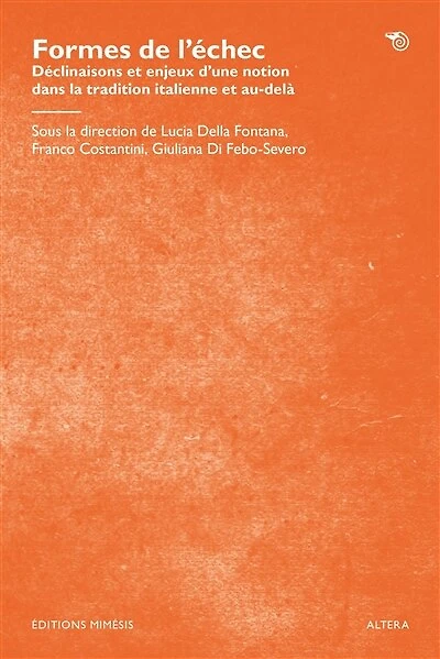 Formes de l'échec: déclinaisons et enjeux d'une notion dans la tradition italienne et au-delà