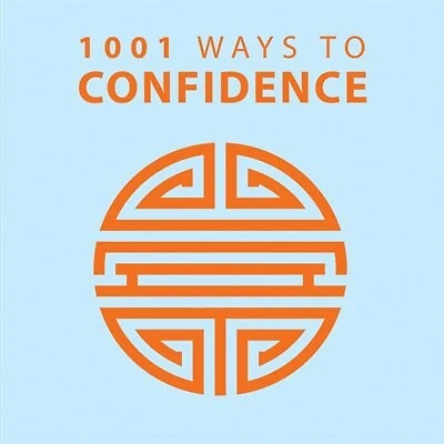 1001 Ways To Confidence