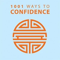 1001 Ways To Confidence