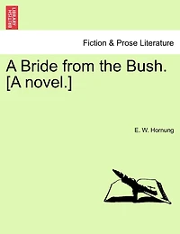 A Bride From the Bush (Classic Reprint)