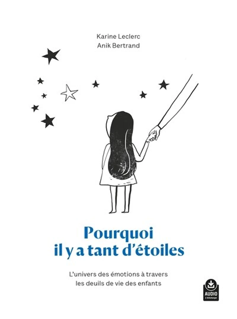 Cartes - Pourquoi il y a tant d'étoiles : l'univers des émotions à travers les deuils de vie des enfants: l'univers des émotions à travers les deuils de vie des enfants
