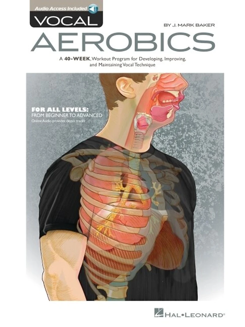 Vocal Aerobics: A 40-week Workout Program For Developing, Improving And Maintaining Vocal Technique