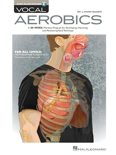 Vocal Aerobics: A 40-week Workout Program For Developing, Improving And Maintaining Vocal Technique