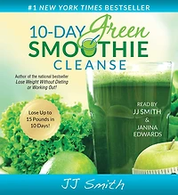 10-Day Green Smoothie Cleanse: Lose Up to 15 Pounds 10 Days!