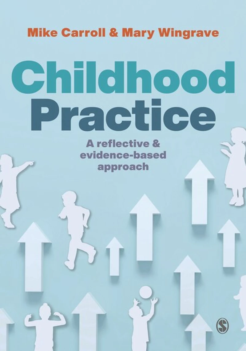 Childhood Practice: A Reflective and Evidence-Based Approach