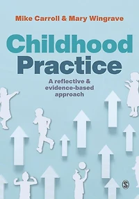 Childhood Practice: A Reflective and Evidence-Based Approach