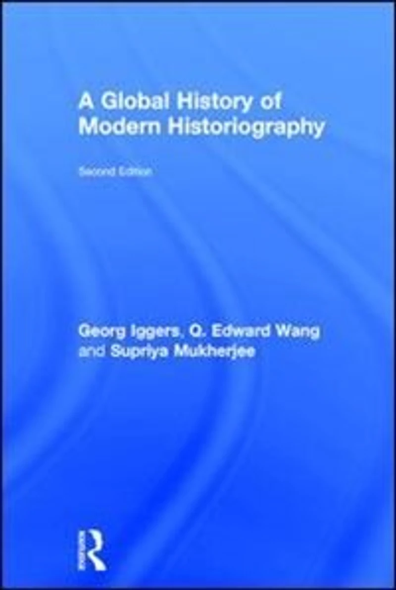 A Global History of Modern Historiography