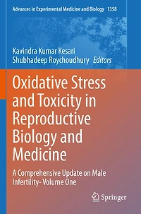 Oxidative Stress and Toxicity in Reproductive Biology and Medicine: A Comprehensive Update on Male Infertility- Volume O: A Comprehensive Update on Male Infertility- Volume One