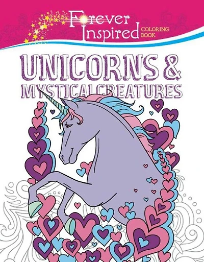 Forever Inspired Coloring Book: Unicorns and Mystical Creatures
