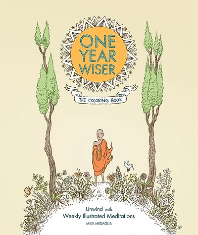 One Year Wiser: The Coloring Book: Unwind With Weekly Illustrated Meditations