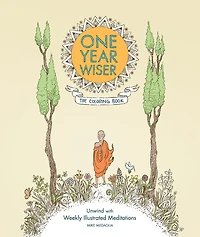 One Year Wiser: The Coloring Book: Unwind With Weekly Illustrated Meditations