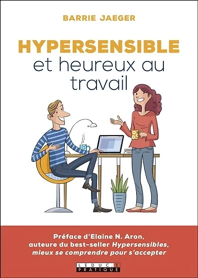 Hypersensible et heureux au travail