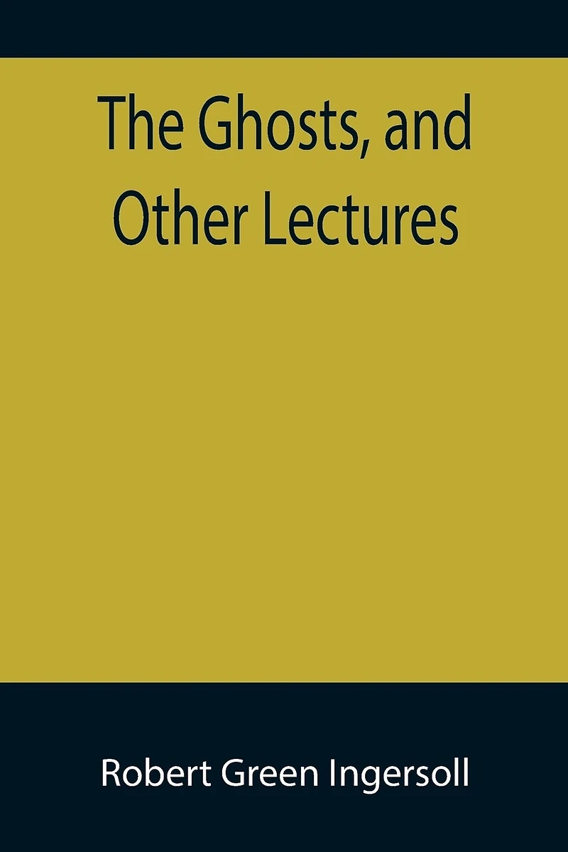 The Ghosts, and Other Lectures