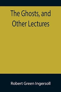 The Ghosts, and Other Lectures