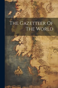 The Gazetteer Of The World