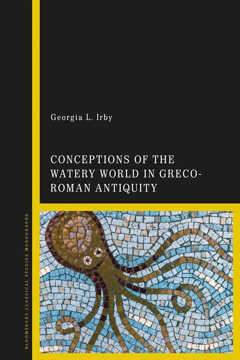 Conceptions of the Watery World Greco-Roman Antiquity