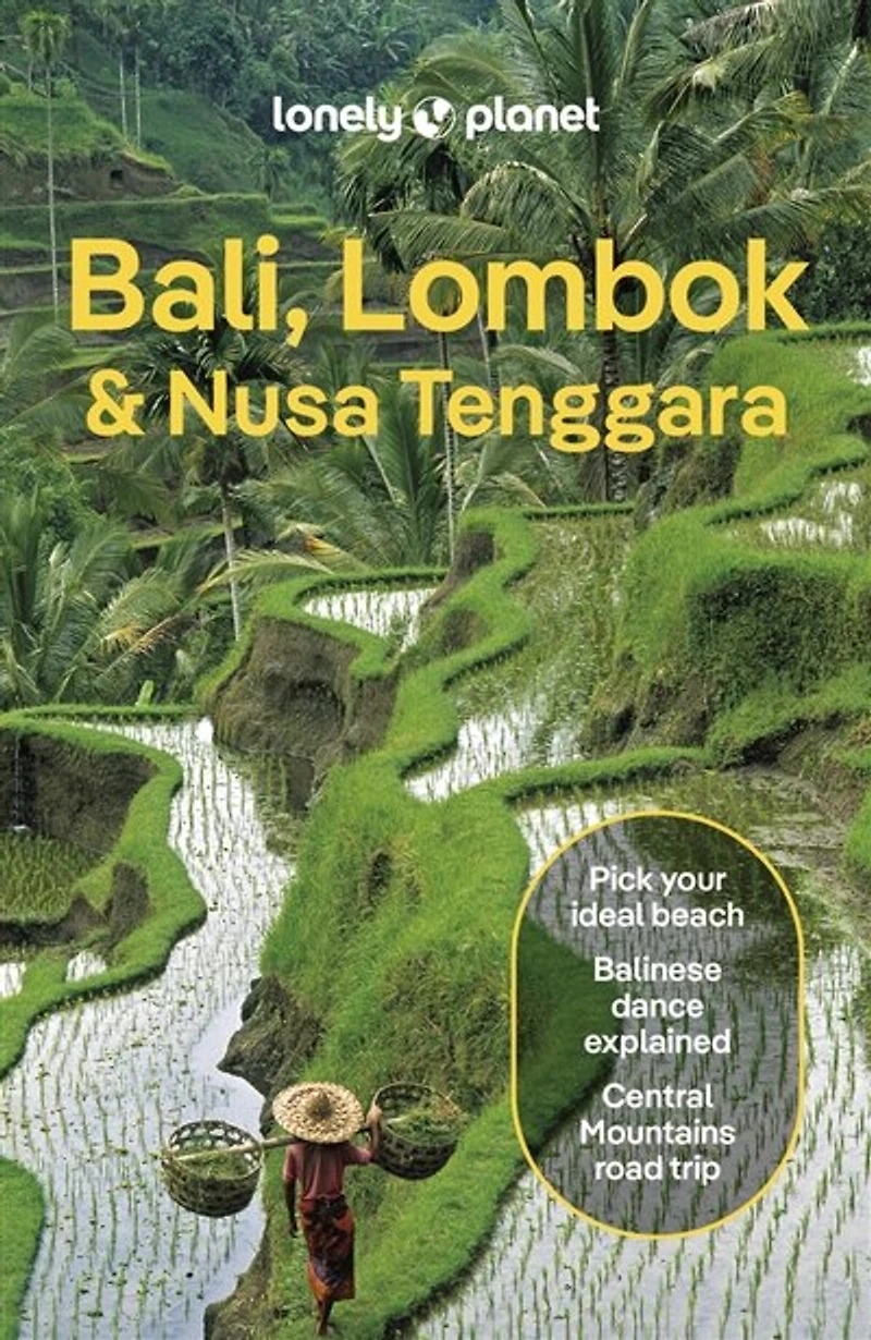 Lonely Planet Bali, Lombok & Nusa Tenggara 19 19th Ed.: Plan the Trip of a Lifetime, Detailed Itineraries Maps, Insider Tips, Covers Canggu, Ubud, and more