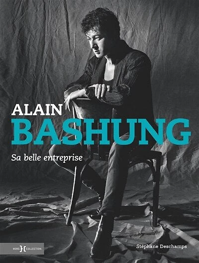 Alain Bashung: sa belle entreprise