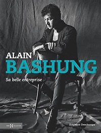 Alain Bashung: sa belle entreprise