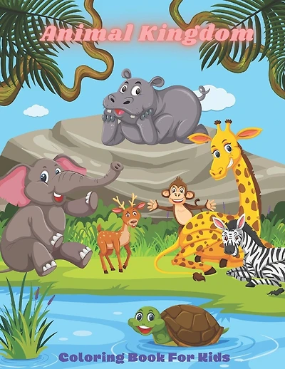 Animal Kingdom - Coloring Book For Kids: This Adorable Coloring Book Is Filled With A Wide Variety Of Animals To Color: Sea Animals, Farm Animals, Jungle Animals, Woodland Animals And Circus Animals