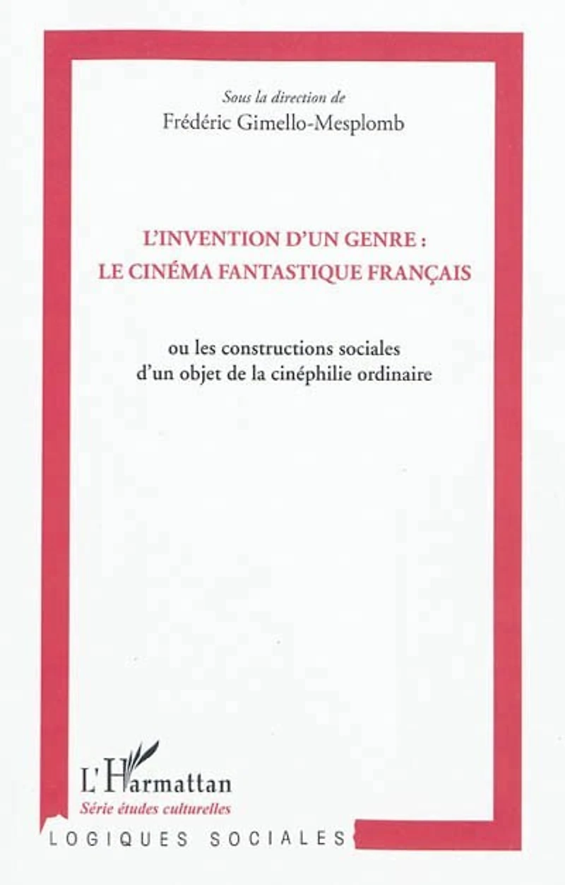L'invention d'un genre : le cinéma fantastique français - ou