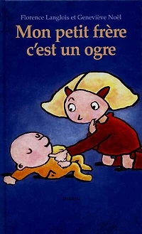 Mon petit frère, c'est un ogre
