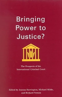 Bringing Power to Justice?: the Prospects of International Criminal Court