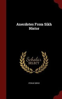 Anecdotes From Sikh Histor