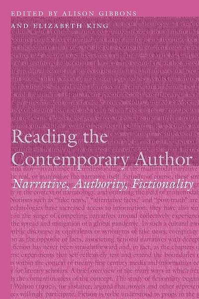 Reading the Contemporary Author: Narrative, Authority, Fictionality