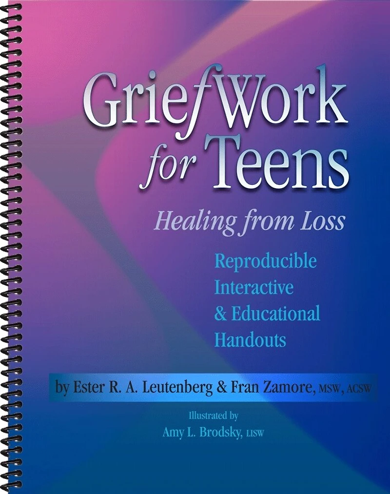 Griefwork for Teens: Healing from Loss