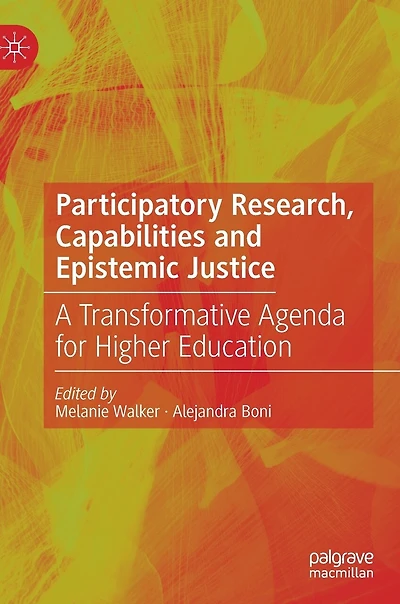 Participatory Research, Capabilities and Epistemic Justice: A Transformative Agenda for Higher Education