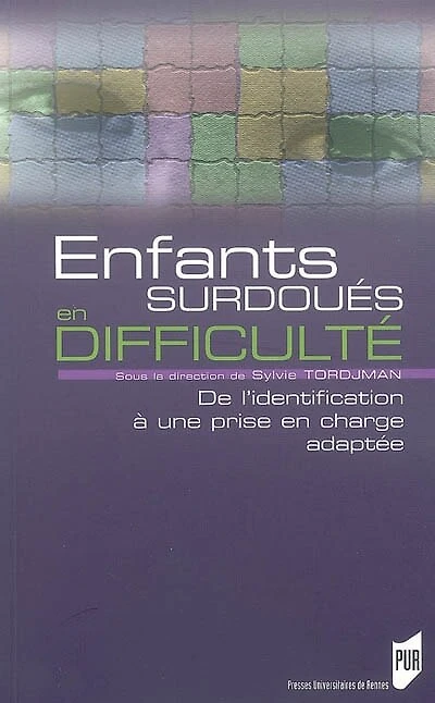 Enfants surdoués en difficulté: de l'identification à une prise en charge adaptée