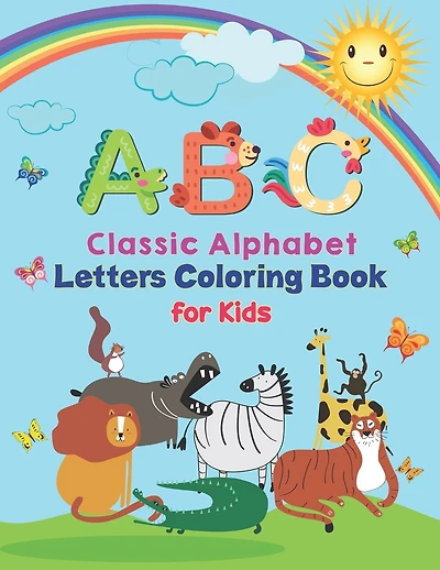 ABC - Classic Alphabet Letters Coloring Book For Kids: Alphabet Coloring Book for Kids, Toddlers and Ages 3-5, Ages 4-8, An Activity Book for Toddlers and Preschool Kids to Learn the English Alphabet Letters from A to Z