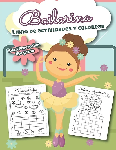 Bailarina Libro de Actividades y Colorear Edad Preescolar-4to grado: Bilingual Ballet Book- En Español